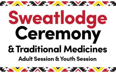 Sweatlodge Ceremony & Traditional Medicines