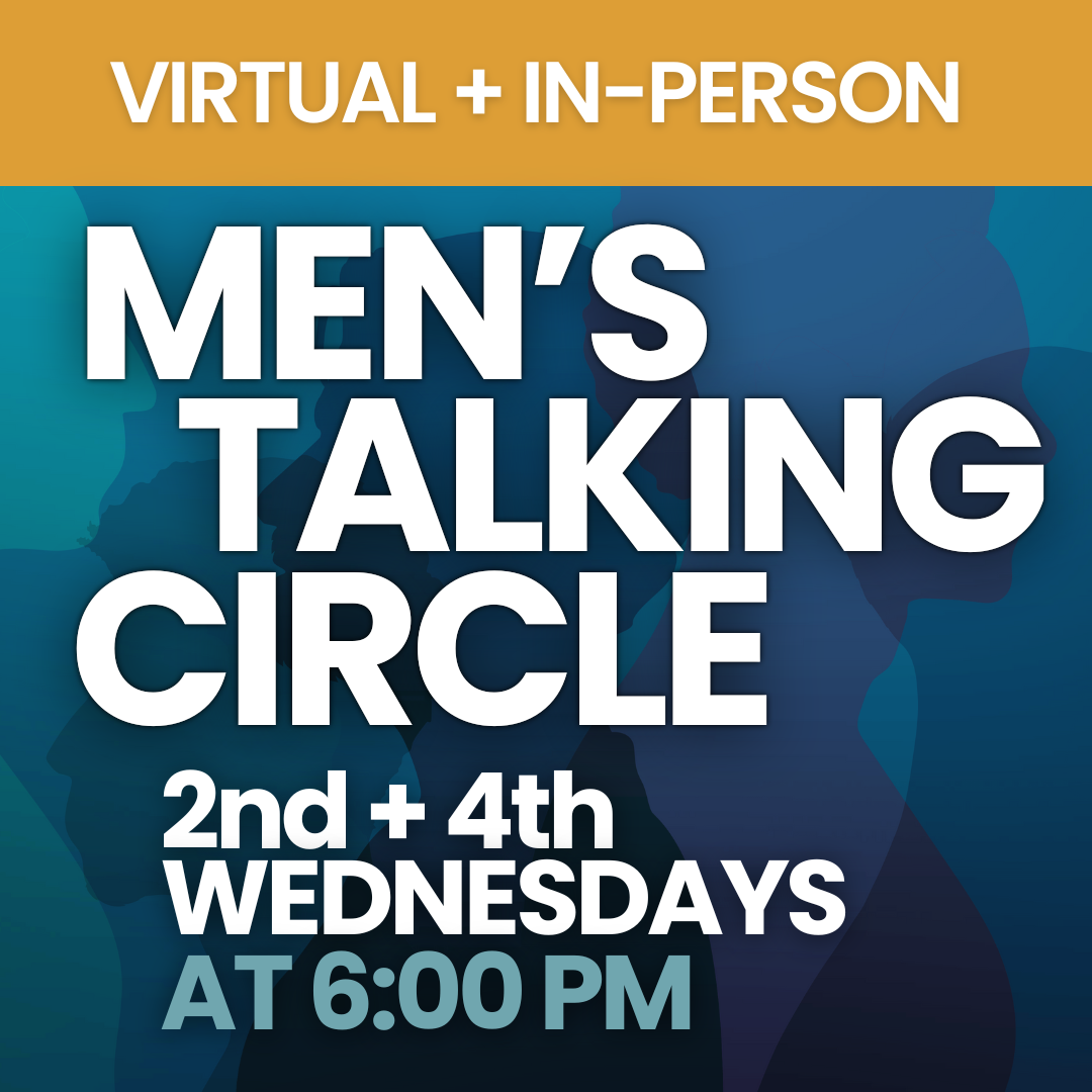 _MEN'S TALKING CIRCLE - GENERAL Men's Talking Circle | American Indian Health Service of Chicago